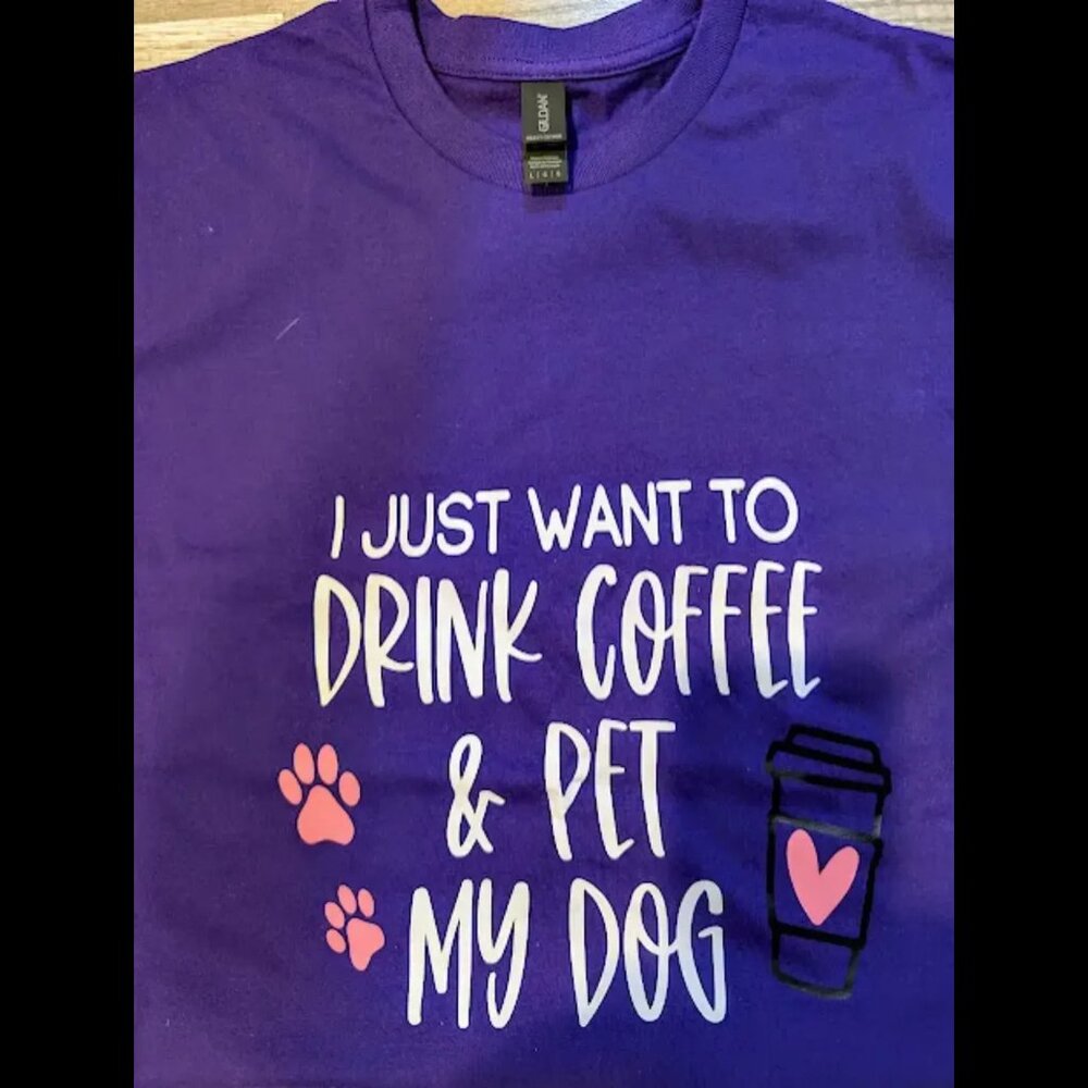 Womens Large Graphic Tshirt, Purple "I Just Want To Drink Coffee and Pet My Dog